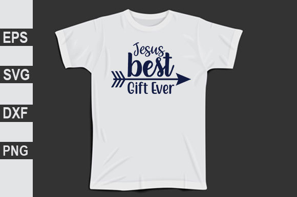 Christian SVG Design, Jesus Best Gift Ever
