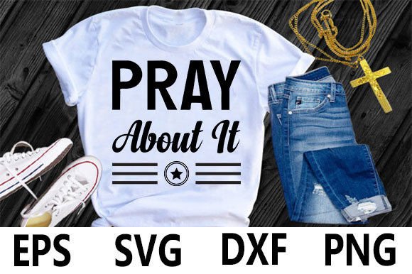 Christian T-shirt Design, Pray About It: A Faith-Focused Creative Resource