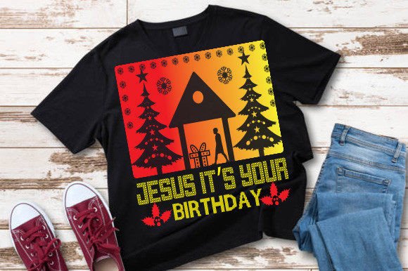Jesus, It's Your Birthday T-Shirt