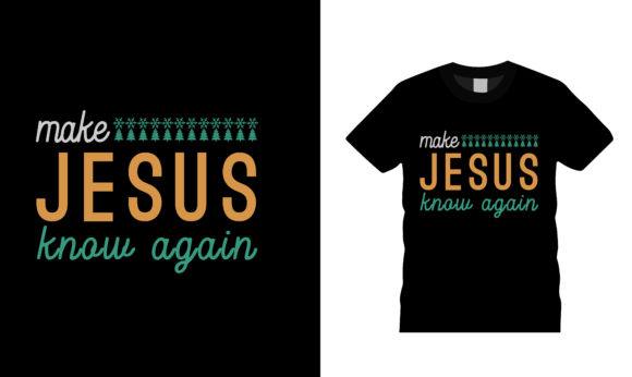 Make Jesus Know Again Typography T-shirt