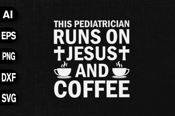 This Pediatrician Runs on Jesus Coffee Font